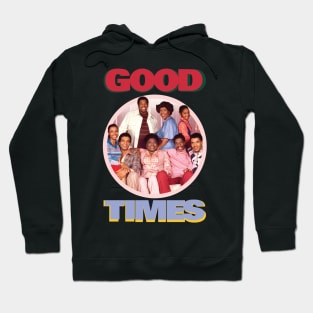 GOOD TIMES HAPPY FAMILY Hoodie